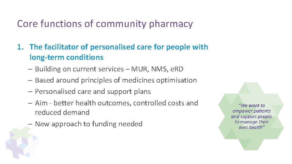 Core functions of community pharmacy 1. The facilitator of personalised care for people with