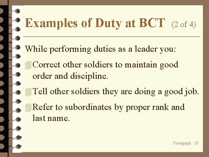 Examples of Duty at BCT (2 of 4) While performing duties as a leader