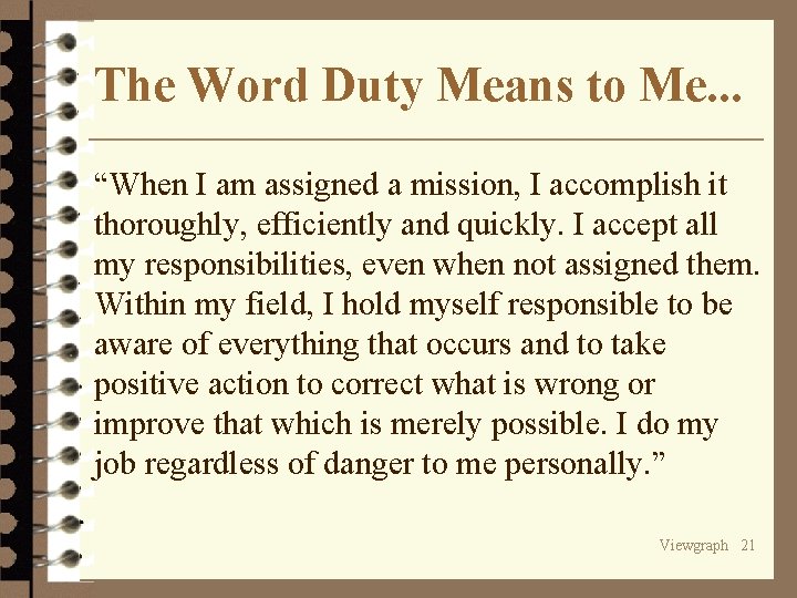 The Word Duty Means to Me. . . “When I am assigned a mission,