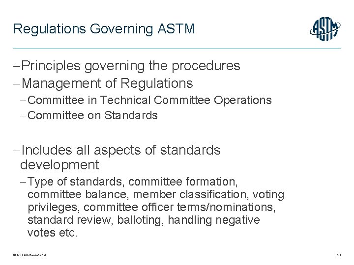 Regulations Governing ASTM Principles governing the procedures Management of Regulations Committee in Technical Committee