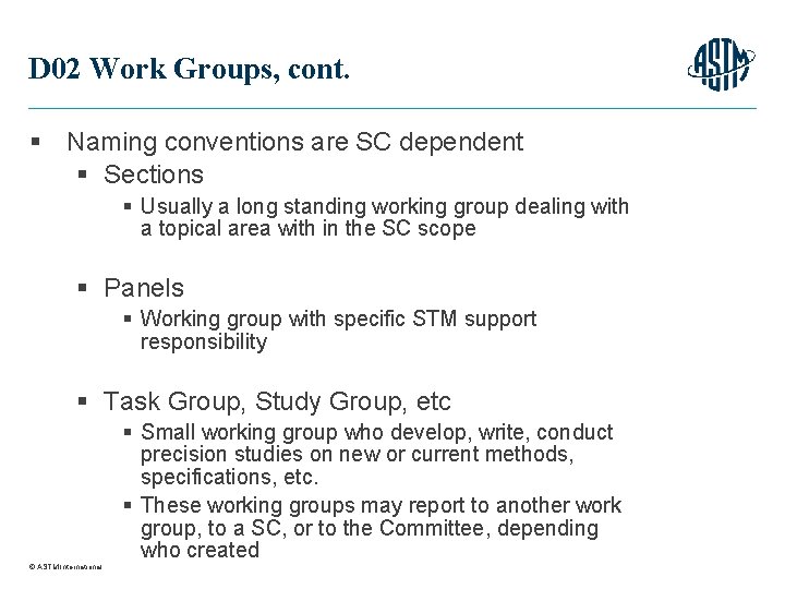 D 02 Work Groups, cont. § Naming conventions are SC dependent § Sections §