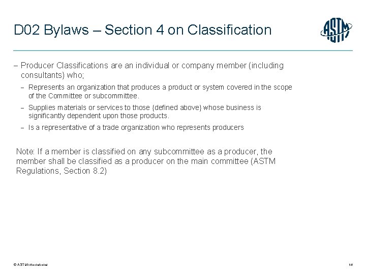 D 02 Bylaws – Section 4 on Classification Producer Classifications are an individual or