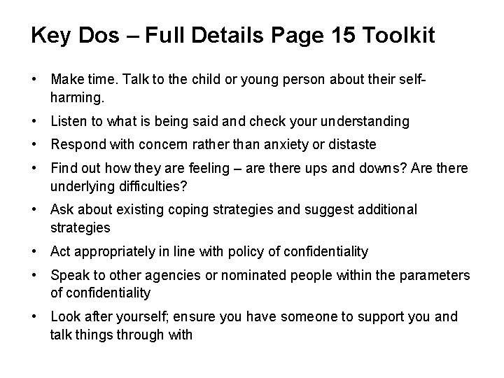 Key Dos – Full Details Page 15 Toolkit • Make time. Talk to the