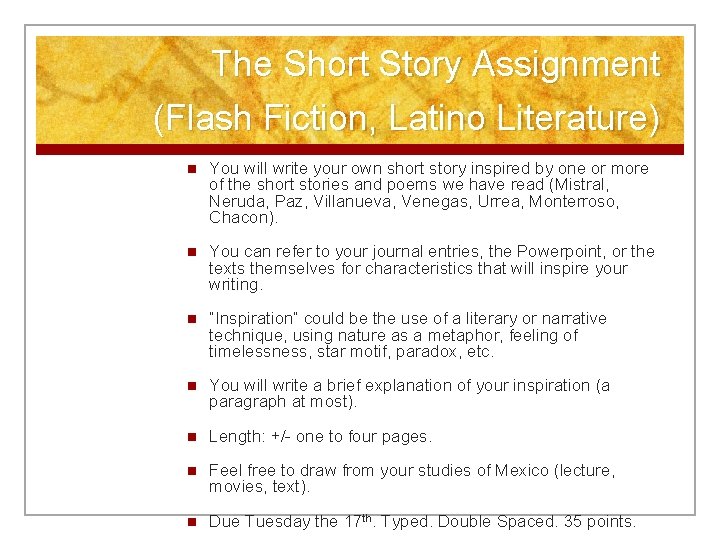 The Short Story Assignment (Flash Fiction, Latino Literature) n You will write your own