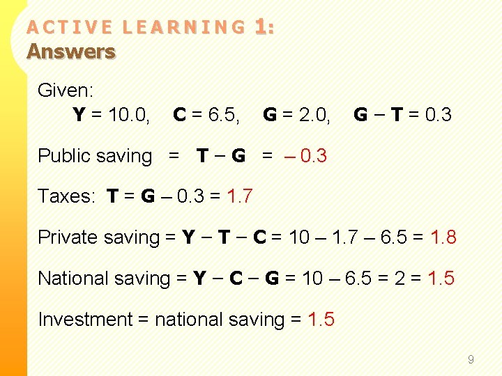 ACTIVE LEARNING Answers Given: Y = 10. 0, C = 6. 5, 1: G