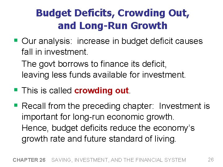 Budget Deficits, Crowding Out, and Long-Run Growth § Our analysis: increase in budget deficit