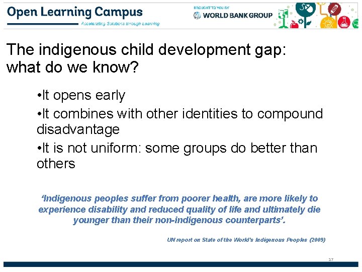 The indigenous child development gap: what do we know? • It opens early •