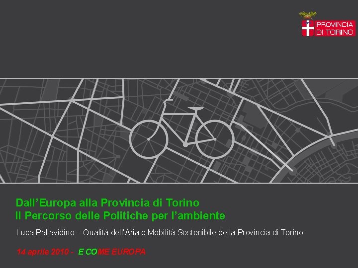 Dall’Europa alla Provincia Torino - Percorsi di europei per la mobilità sostenibile 25 –