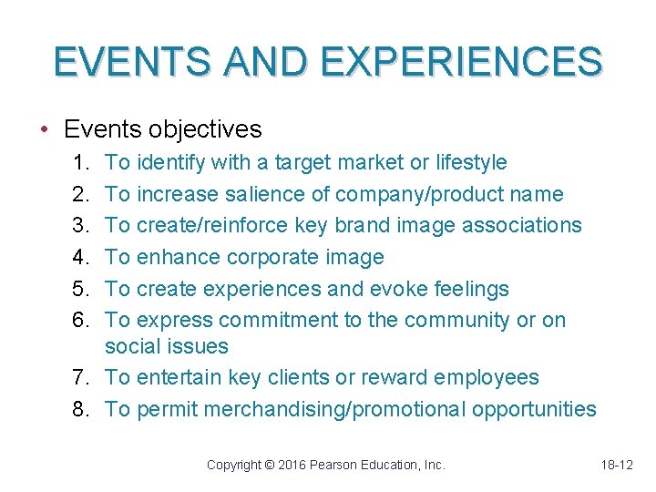 EVENTS AND EXPERIENCES • Events objectives 1. 2. 3. 4. 5. 6. To identify