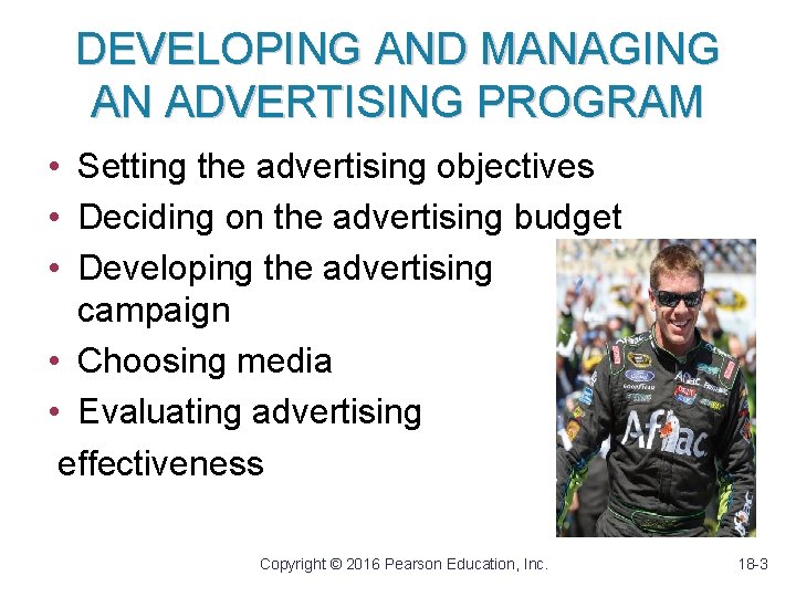 DEVELOPING AND MANAGING AN ADVERTISING PROGRAM • Setting the advertising objectives • Deciding on