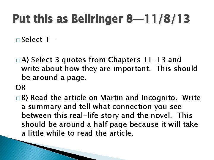 Put this as Bellringer 8— 11/8/13 � Select � A) 1— Select 3 quotes
