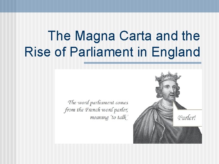 The Magna Carta and the Rise of Parliament in England 