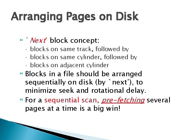 Arranging Pages on Disk `Next’ block concept: ◦ ◦ ◦ blocks on same track, Arranging Pages on Disk `Next’ block concept: ◦ ◦ ◦ blocks on same track,