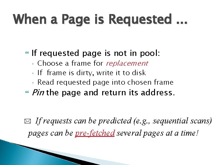 When a Page is Requested. . . If requested page is not in pool: When a Page is Requested. . . If requested page is not in pool: