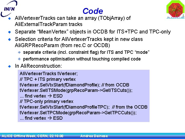 Code Ali. Vertexer. Tracks can take an array (TObj. Array) of Ali. External. Track.
