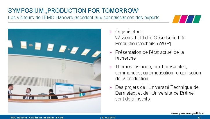 SYMPOSIUM „PRODUCTION FOR TOMORROW“ Les visiteurs de l’EMO Hanovre accèdent aux connaissances des experts