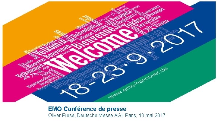 EMO Conférence de presse Oliver Frese, Deutsche Messe AG | Paris, 10 mai 2017