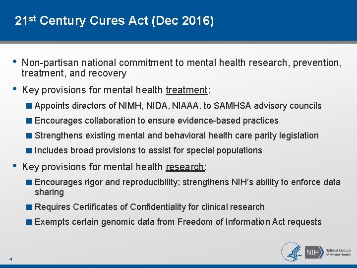 21 st Century Cures Act (Dec 2016) • Non-partisan national commitment to mental health