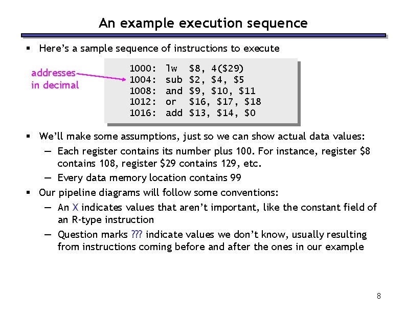 An example execution sequence § Here’s a sample sequence of instructions to execute addresses An example execution sequence § Here’s a sample sequence of instructions to execute addresses