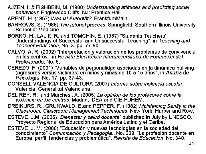 AJZEN, I. & FISHBEIN, M. (1980) Understanding attitudes and predicting social behaviour. Englewood Cliffs,