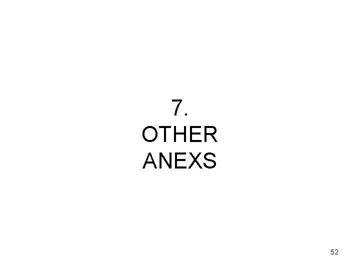 7. OTHER ANEXS 52 
