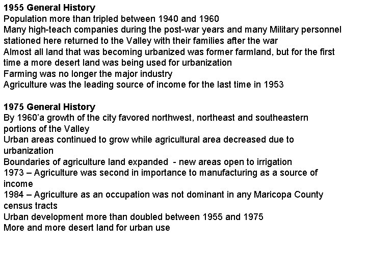 1955 General History Population more than tripled between 1940 and 1960 Many high-teach companies