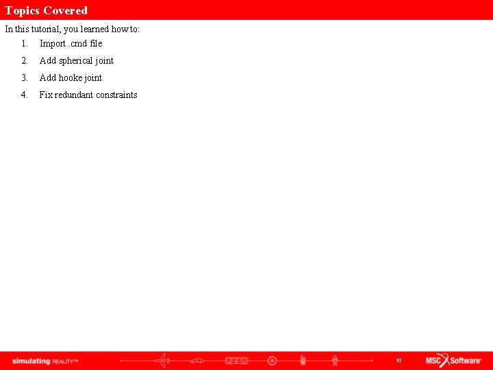 Topics Covered In this tutorial, you learned how to: 1. Import. cmd file 2.