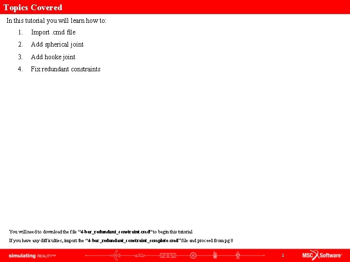 Topics Covered In this tutorial you will learn how to: 1. Import. cmd file