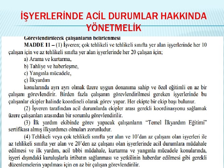 İŞYERLERİNDE ACİL DURUMLAR HAKKINDA YÖNETMELİK 