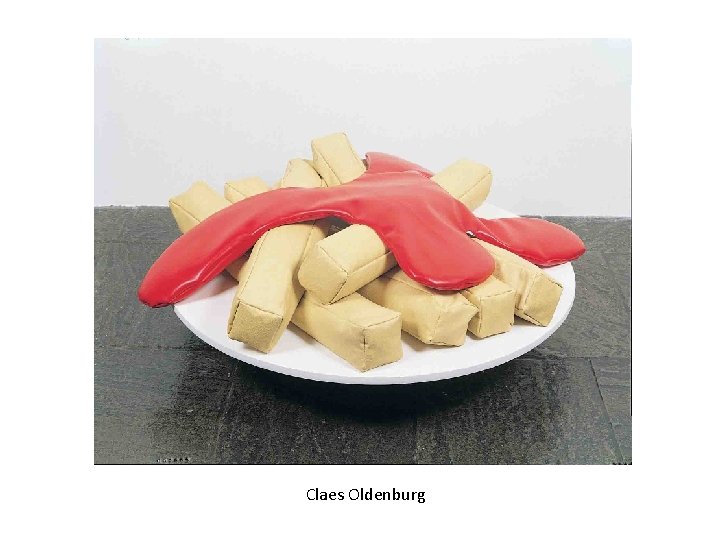 Claes Oldenburg 