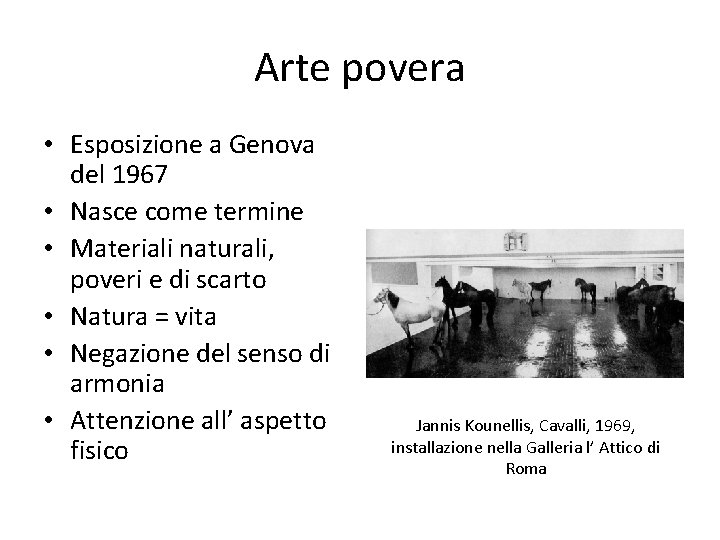 Arte povera • Esposizione a Genova del 1967 • Nasce come termine • Materiali