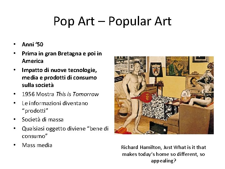 Pop Art – Popular Art • Anni ‘ 50 • Prima in gran Bretagna