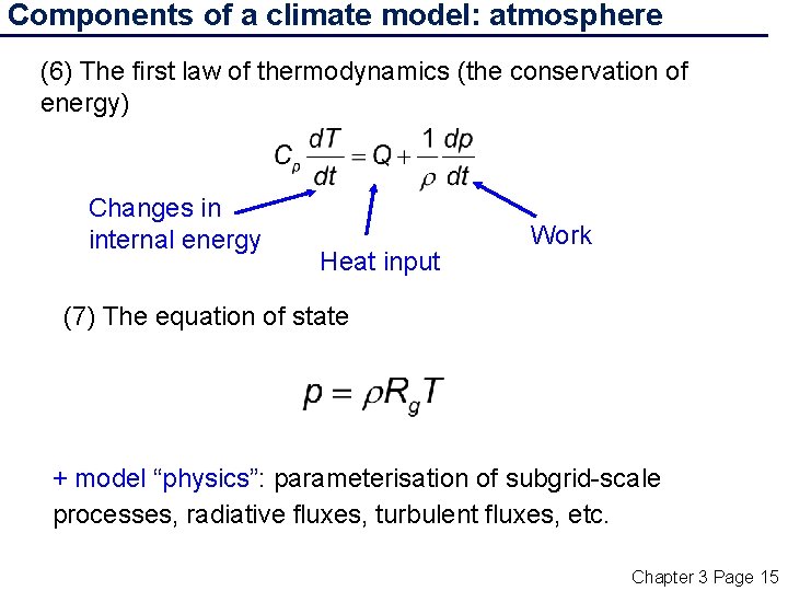 Components of a climate model: atmosphere (6) The first law of thermodynamics (the conservation