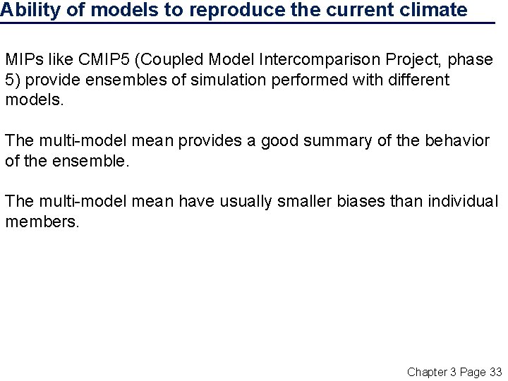 Ability of models to reproduce the current climate MIPs like CMIP 5 (Coupled Model