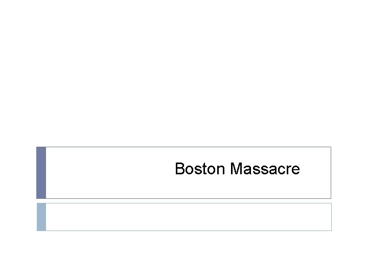 Boston Massacre 