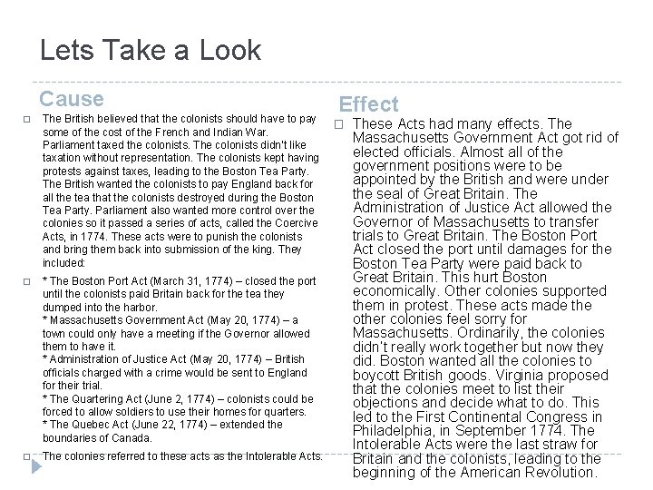 Lets Take a Look Cause Effect � The British believed that the colonists should