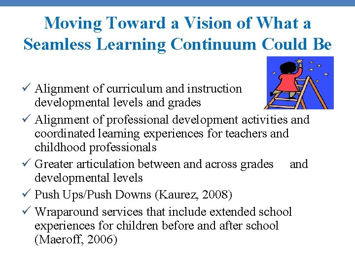 Moving Toward a Vision of What a Seamless Learning Continuum Could Be ü Alignment