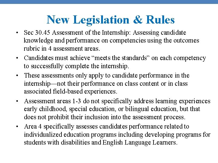 New Legislation & Rules • Sec 30. 45 Assessment of the Internship: Assessing candidate