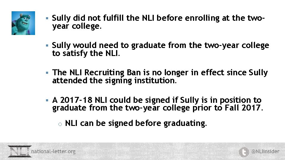 § Sully did not fulfill the NLI before enrolling at the two- year college.