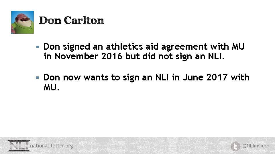 § Don signed an athletics aid agreement with MU in November 2016 but did