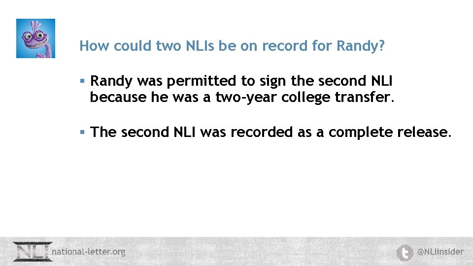 How could two NLIs be on record for Randy? § Randy was permitted to
