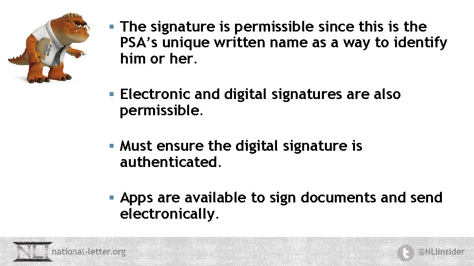 § The signature is permissible since this is the PSA’s unique written name as