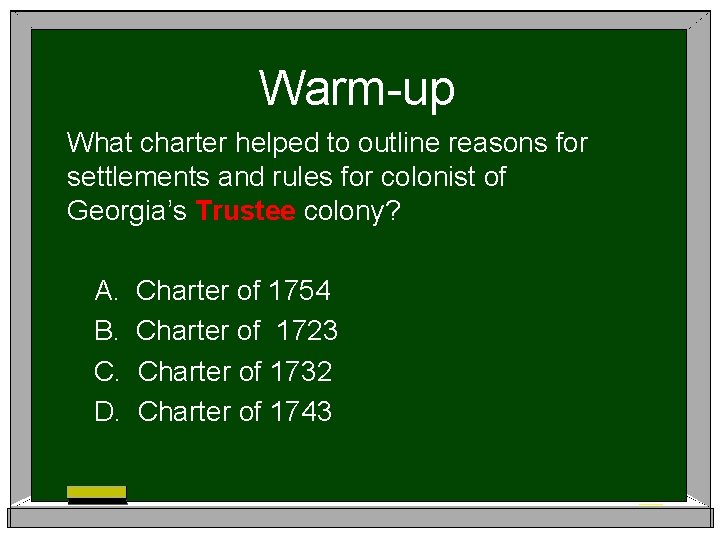 Warm-up What charter helped to outline reasons for settlements and rules for colonist of