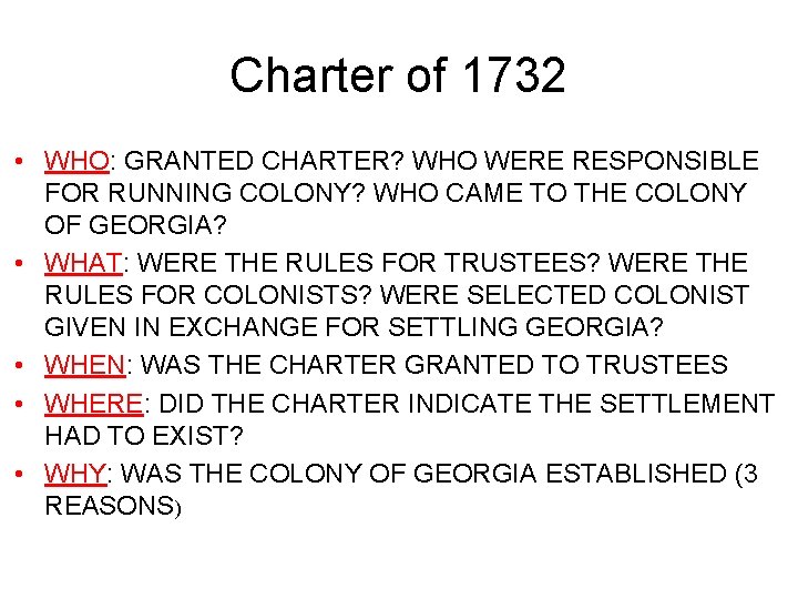 Charter of 1732 • WHO: GRANTED CHARTER? WHO WERE RESPONSIBLE FOR RUNNING COLONY? WHO