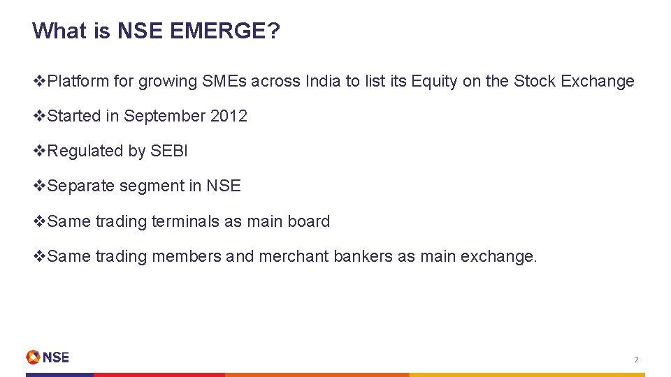 What is NSE EMERGE? v. Platform for growing SMEs across India to list its