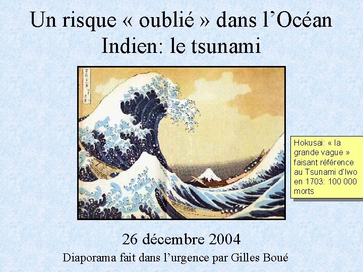 Un risque « oublié » dans l’Océan Indien: le tsunami Hokusai: « la grande