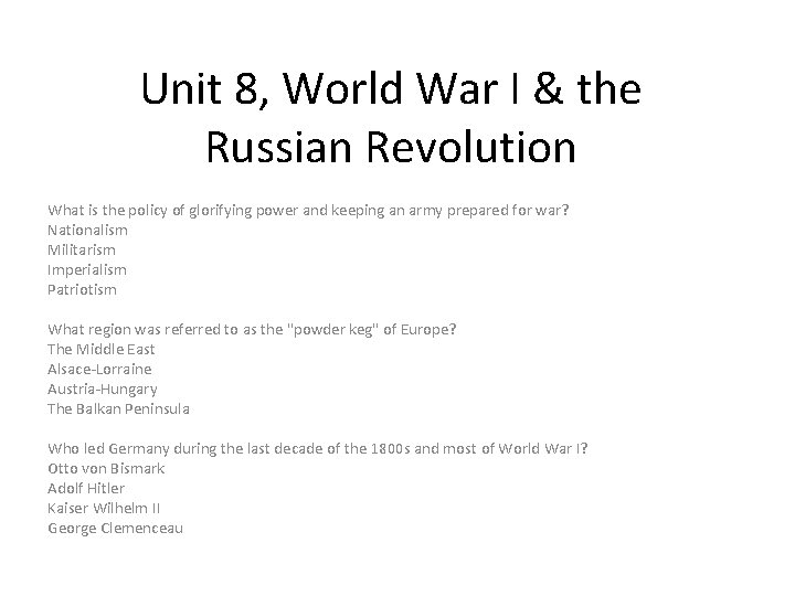 Unit 8, World War I & the Russian Revolution What is the policy of