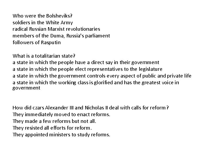 Who were the Bolsheviks? soldiers in the White Army radical Russian Marxist revolutionaries members