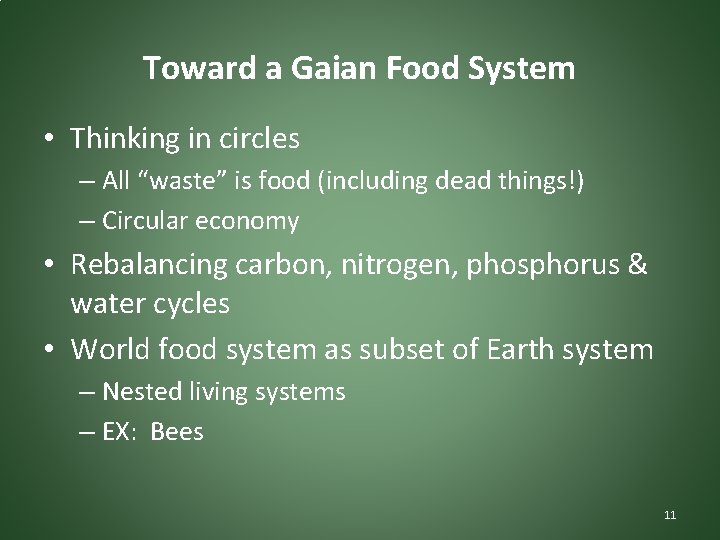 Toward a Gaian Food System • Thinking in circles – All “waste” is food