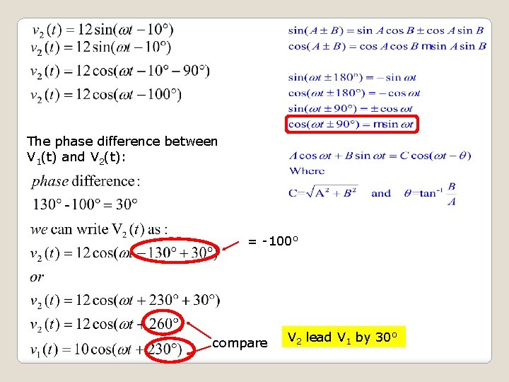 The phase difference between V 1(t) and V 2(t): = -100 o compare V